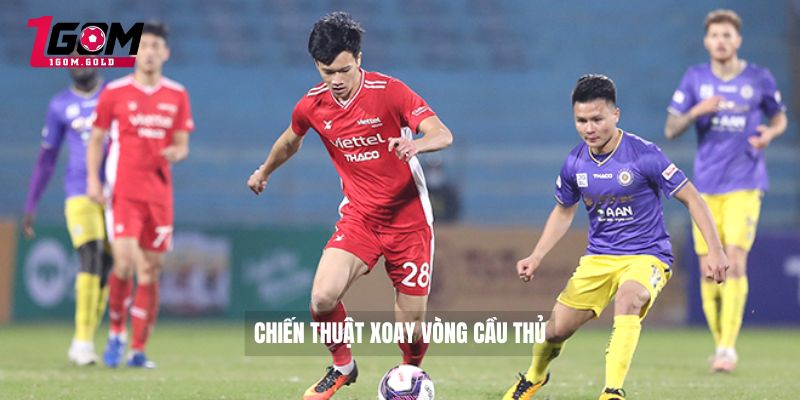 Bảng Xếp Hạng Bóng Đá V-League Hiện Tại Mới Cập Nhật 4 Chiến thuật xoay vòng cầu thủ
