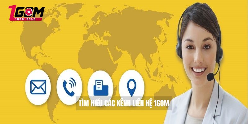 Liên hệ 1GOM 1 Tìm hiểu các kênh liên hệ 1GOM